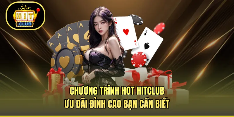 Chương trình hot HITCLUB