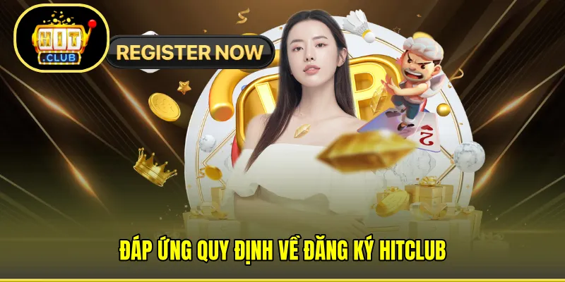 Đáp ứng quy định về đăng ký HITCLUB