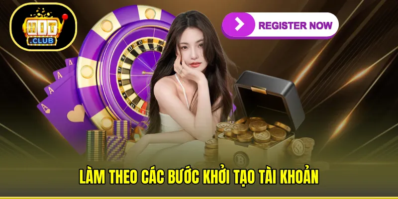 Làm theo các bước khởi tạo tài khoản 