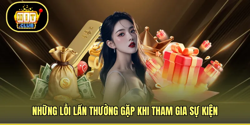 Những lỗi lần thường gặp khi tham gia sự kiện