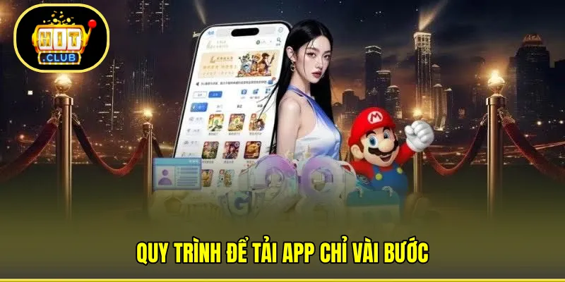 Quy trình để tải app chỉ vài bước 